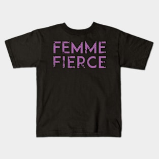 Femme Fierce #2 Kids T-Shirt